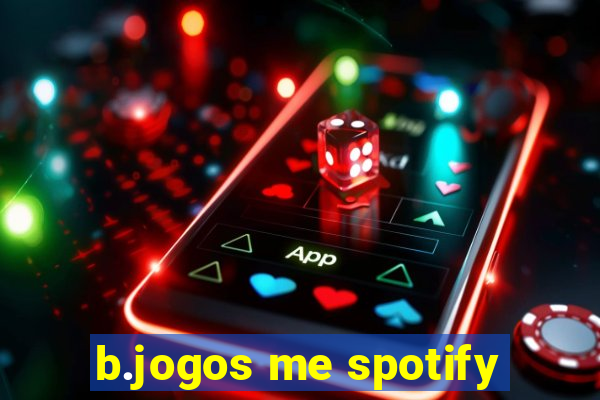 b.jogos me spotify